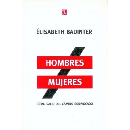 Hombres/mujeres. Cómo salir del camino equivocado