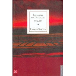 Las lanzas del crepúsculo: relatos jíbaros de la Alta Amazonia