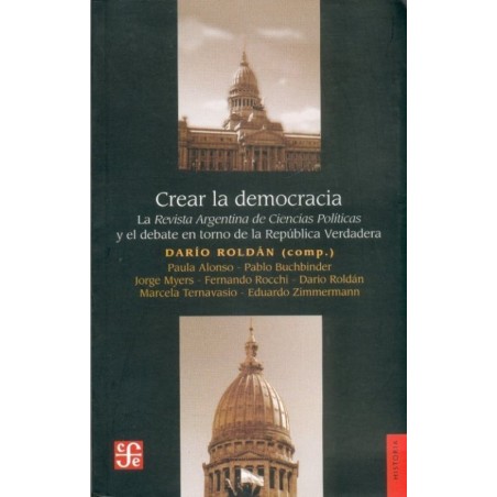 Crear la democracia.La Revista Argentina de Ciencias Sociales
