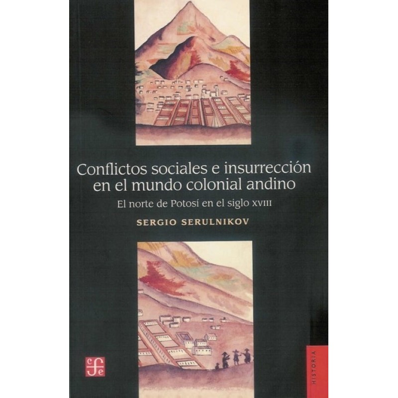 Conflictos sociales e insurrección en el mundo colonial andino