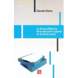 La Tercera Reforma de la educación superior en América Latina.