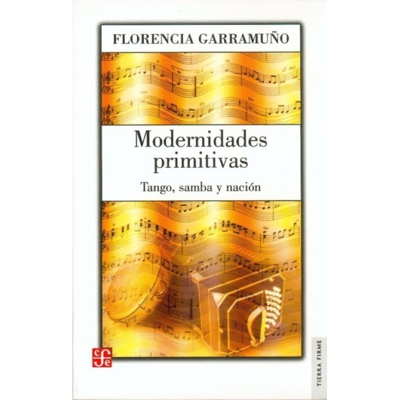 Modernidades primitivas: tango, samba y nación