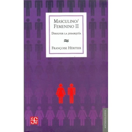Masculino-Femenino II: disolver la jerarquía