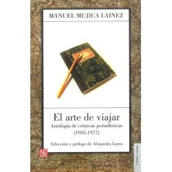 El arte de viajar: antología de crónicas periodísticas (1935-1977)