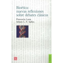 Bioética: nuevas reflexiones sobre debates clásicos.