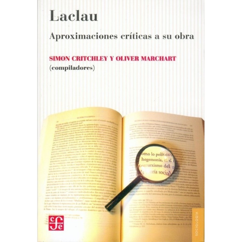 Laclau: aproximaciones críticas a su obra