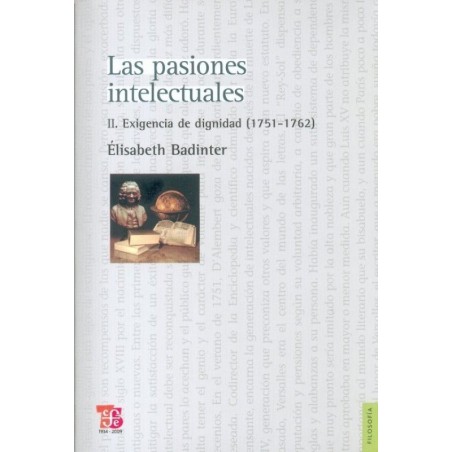 Las pasiones intelectuales II. II. Exigencia de dignidad ( 1751-1762 )