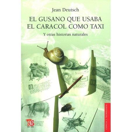 El gusano que usaba el caracol como taxi y otras historias naturales
