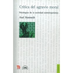 Crítica del agravio moral: patologías de la sociedad contemporánea