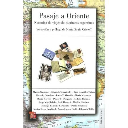 Pasaje a Oriente. Narrativa de viajes de escritores argentinos