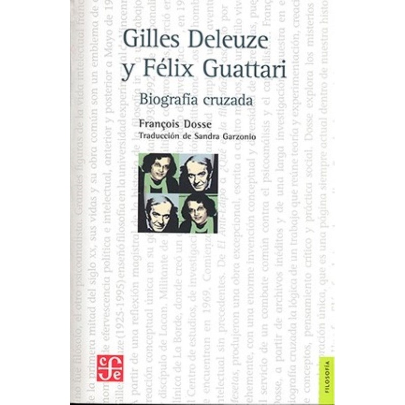 Gilles Deleuze y Félix Guattari: biografía cruzada