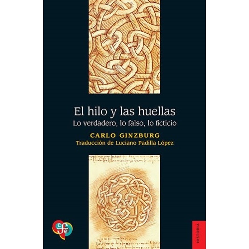 El hilo y las huellas: lo verdadero, lo falso, lo ficticio