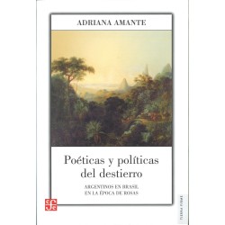 Poéticas y políticas del destierro. Argentinos en Brasil en la época de