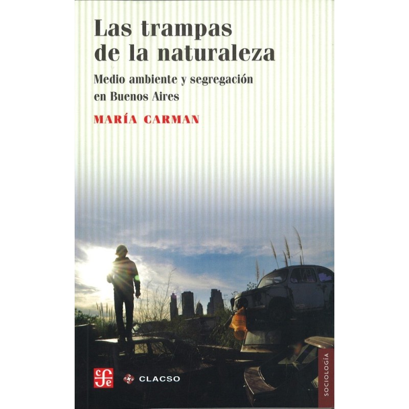 Las trampas de la naturaleza: medio ambiente y segregación en Buenos Aires