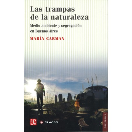 Las trampas de la naturaleza: medio ambiente y segregación en Buenos Aires