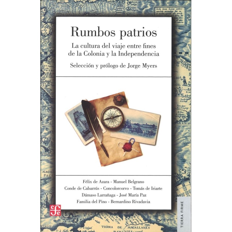 Rumbos patrios: la cultura del viaje entre fines de la Colonia
