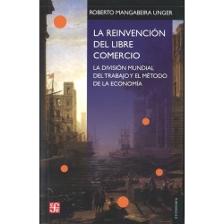 La reinvención del libre comercio. La división mundial del trabajo y el