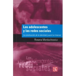 Los adolescentes y las redes sociales: la construcción de la identidad juvenil