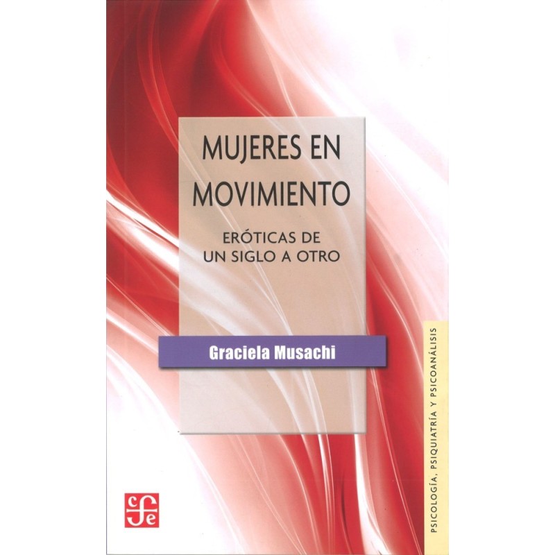 Mujeres en movimiento. Eróticas de un siglo a otro