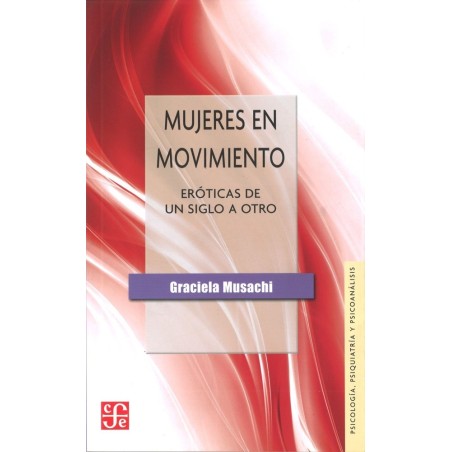 Mujeres en movimiento. Eróticas de un siglo a otro