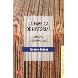 La fábrica de historias Derecho, literatura y vida