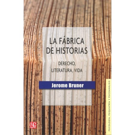 La fábrica de historias Derecho, literatura y vida