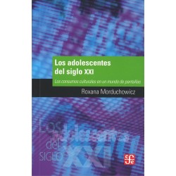 Los adolescentes del siglo XXI: Los consumos culturales en un mundo