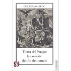 Tierra de fuego: la creación del fin del mundo