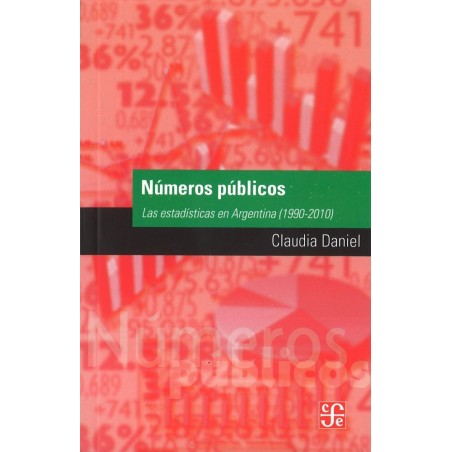Números públicos. Las estadísticas en Argentina (1990-2010