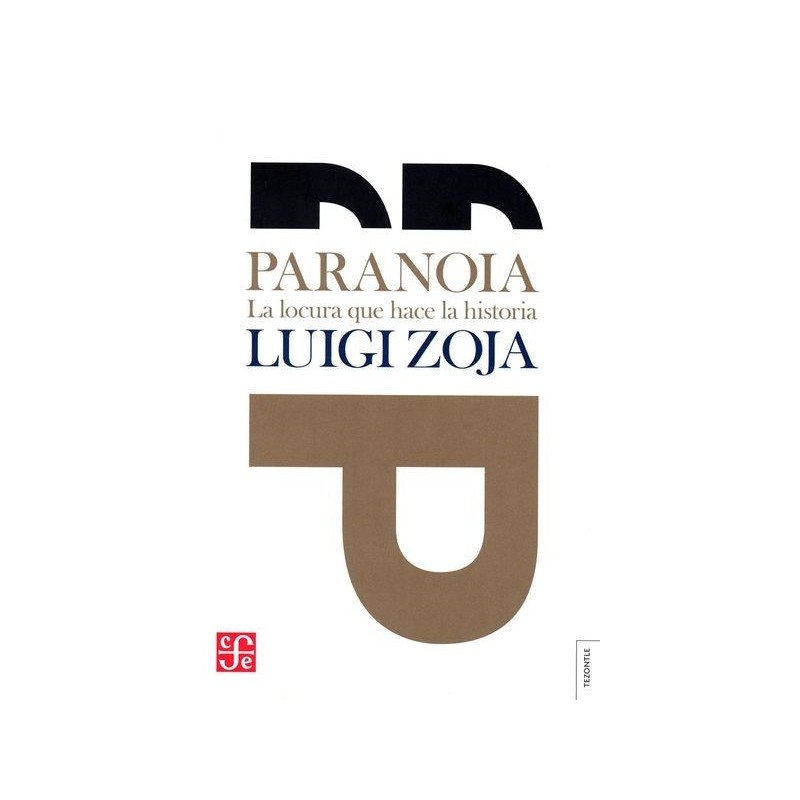 Paranoia. La locura que hace la historia