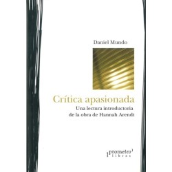 Critica apasionada. Una lectura introductoria de la obra de H. Arendt