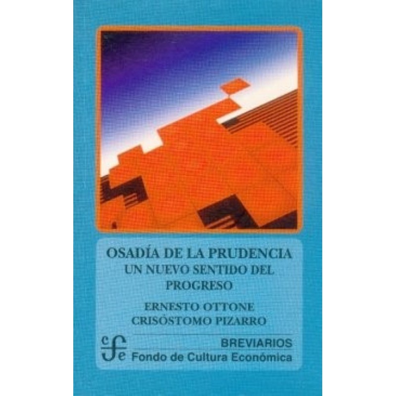 Osadía de la prudencia: un nuevo sentido del progreso