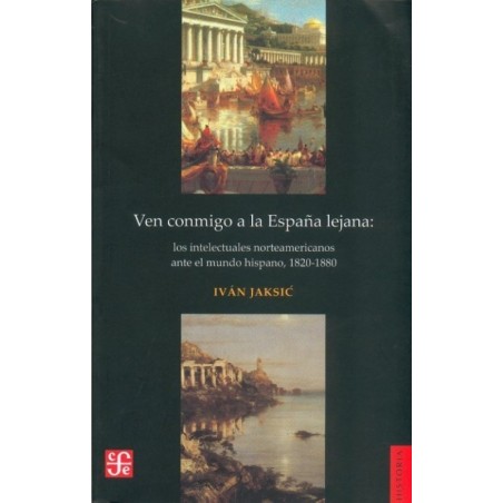 Ven conmigo a la España lejana