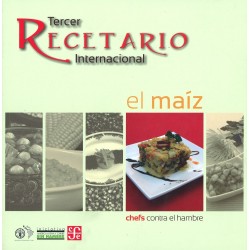 Tercer recetario internacional: el maíz