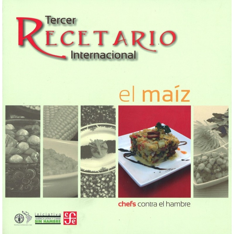 Tercer recetario internacional: el maíz