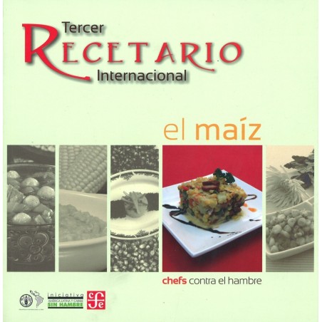 Tercer recetario internacional: el maíz
