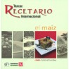 Tercer recetario internacional: el maíz