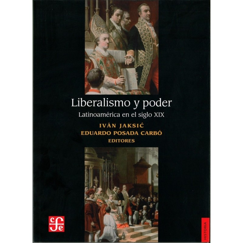 Liberalismo y poder: Latinoamérica en el siglo XIX