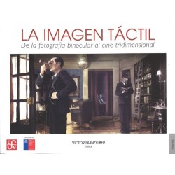 La imagen táctil.De la fotografía binocular al cine tridimensional