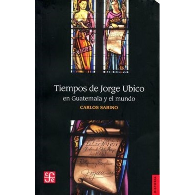 Tiempos de Jorge Ubico en Guatemala y el mundo