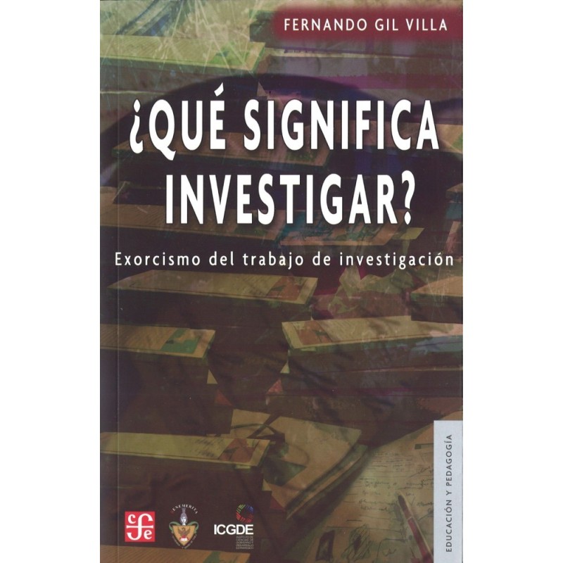 ¿Qué significa investigar? Exorcismo del trabajo de investigación