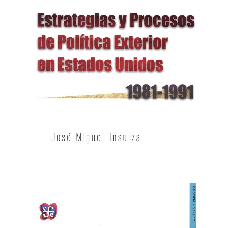 Estrategias y procesos de política exterior en Estados Unidos, 1981-1991