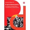 El gran desencuentro. Una mirada al socialismo chileno, la Unidad Popular y
