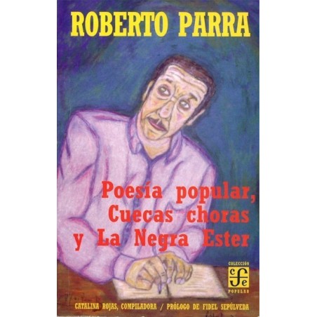 Poesía popular, cuecas choras y La Negra Ester