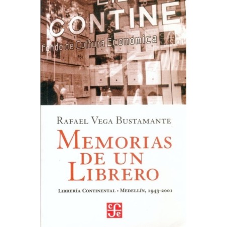 Memorias de un librero. Librería Continental. Medellín, 1943-2001