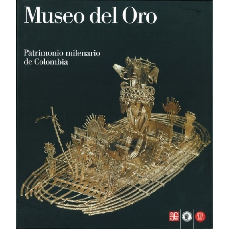 Museo del Oro. Patrimonio milenario de Colombia.