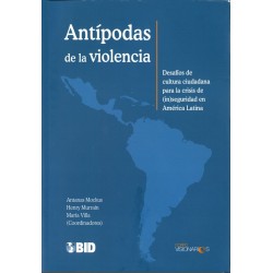 Antípodas de la violencia Desafíos de cultura ciudadana para la