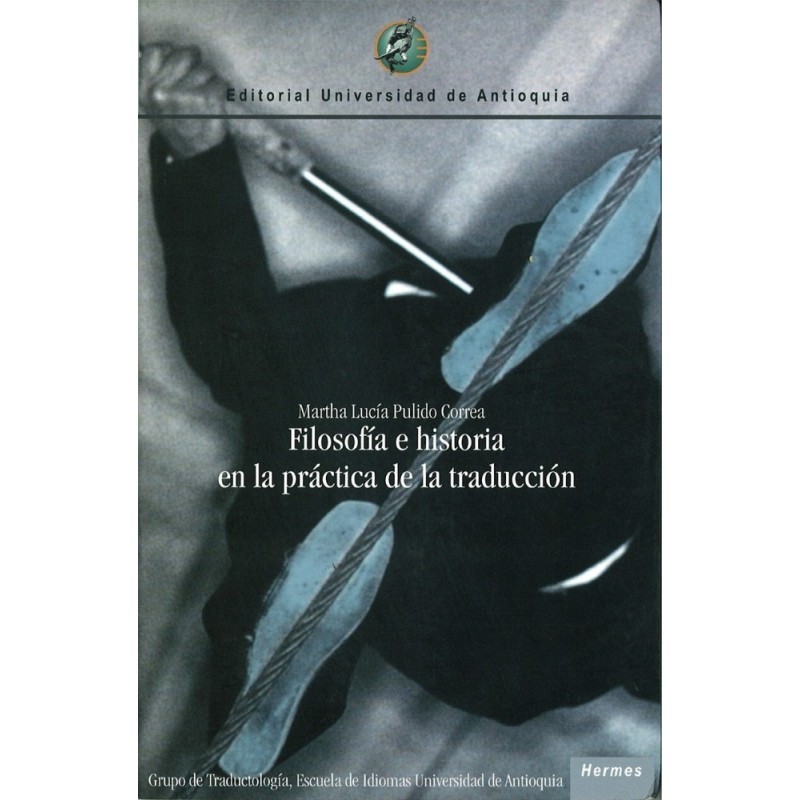 Filosofía e historia en la práctica de la traducción