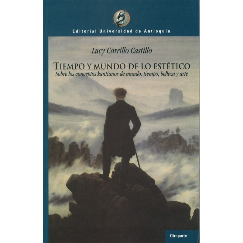 Tiempo y mundo de lo estético. Sobre los conceptos kantianos de mundo, tiempo,