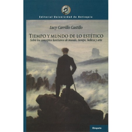 Tiempo y mundo de lo estético. Sobre los conceptos kantianos de mundo, tiempo,